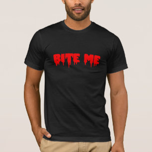 T-shirt Bite Me