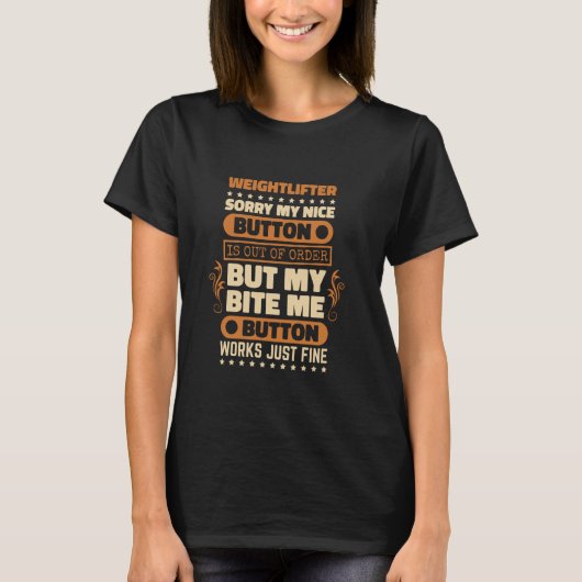 T-shirt Bite Me Button Works Fine Weightlifter pour poids (Devant)