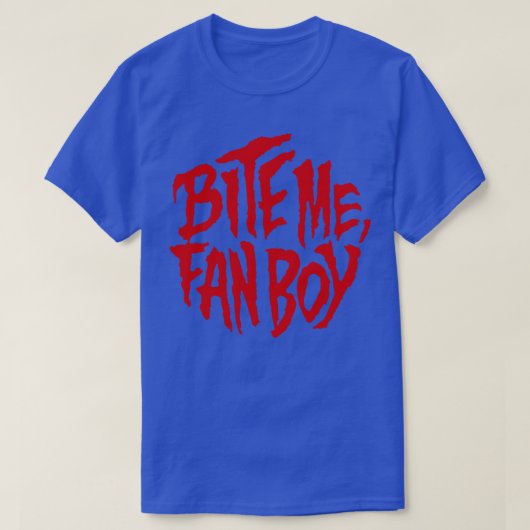 T-shirt Bite me fan boy lobos retour (Design devant)