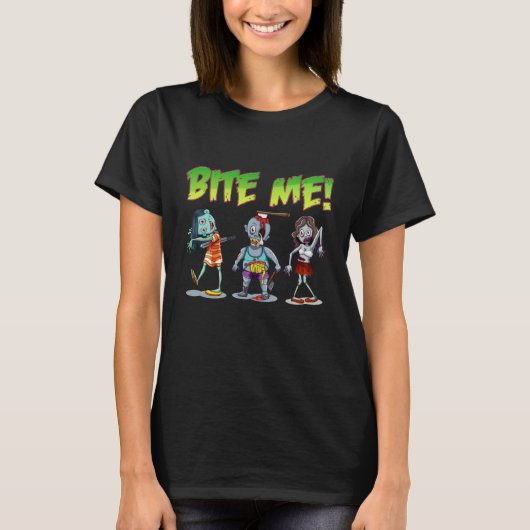 T-shirt Bite Me Zombies (Devant)