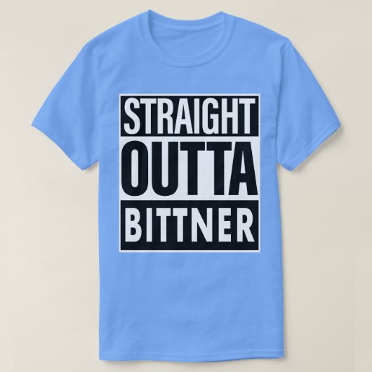 T-shirt Bittner Nom Droit Outta Bittner (Design devant)