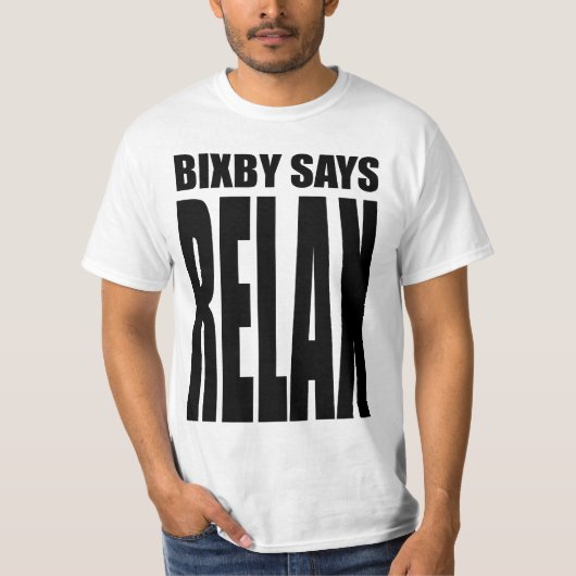 T-shirt Bixby dit que… DÉTENDEZ ! (Devant)