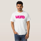 T-shirt bizarre (Devant entier)