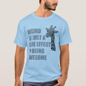 T-shirt Bizarre est juste un effet secondaire d'être génia (Devant)