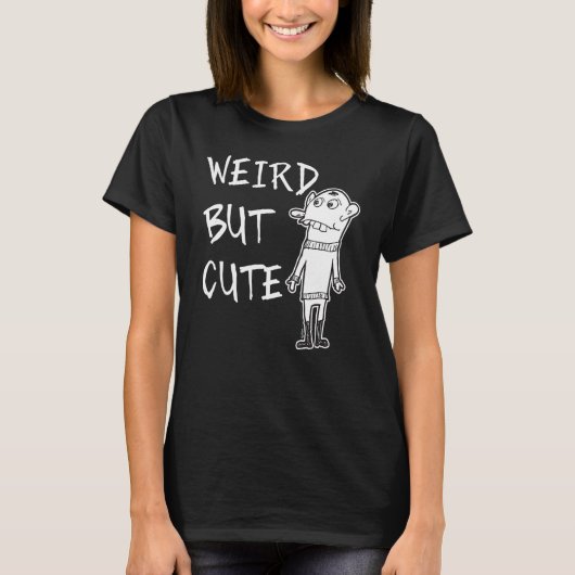 T-shirt Bizarre Mais Mignonne Attitude Mot 4 (Devant)
