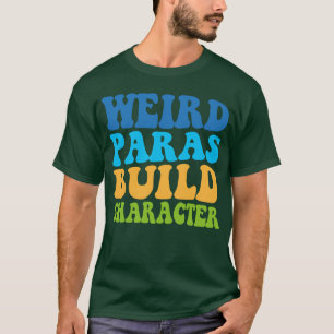 T-shirt Bizarre Paras Construire Caractère Paraprofessionn