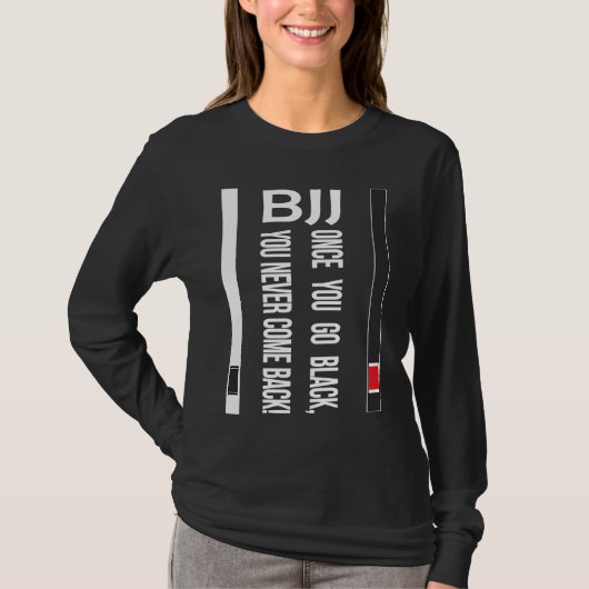 T-shirt BJJ Black Belt Funny once you go black (Devant)