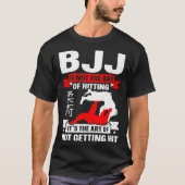 T-shirt BJJ Is Not The Art Of Hitting Jiu Jitsu 4 (Devant)