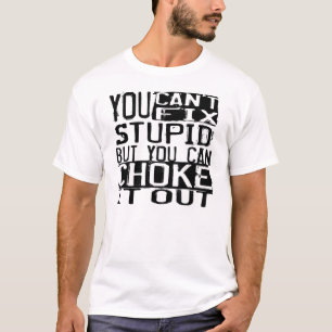 T-shirt BJJ "vous ne pouvez pas fixer stupide, mais vous