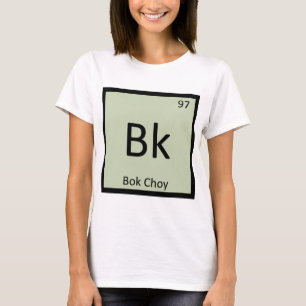 T-shirt Bk - Bok Choy Vegetable Chemistry Tableau périodiq