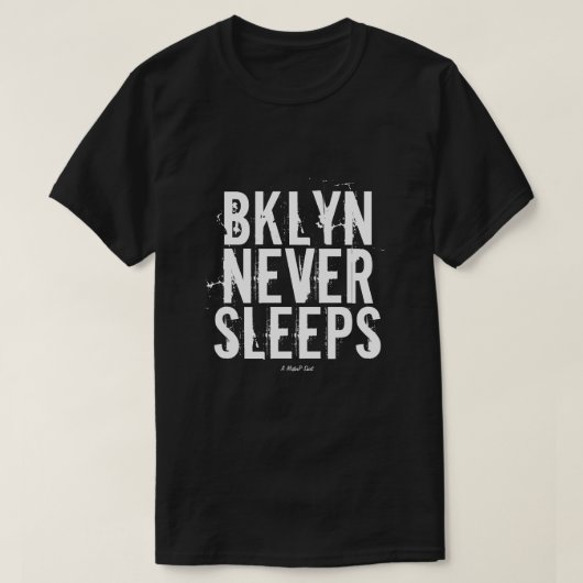 T-shirt BKLYN NE DORT JAMAIS - Une chemise MisterP (Design devant)
