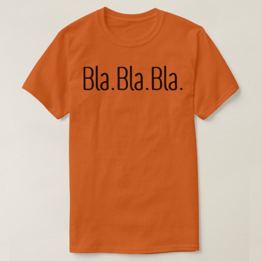 T-shirt Bla Bla Bla (Design devant)