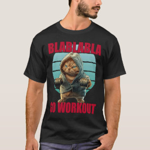 T-shirt Blabla Aller Entraînement Funny Bodybuilding Cat G