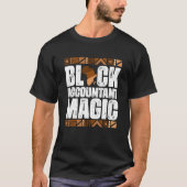 T-shirt Black Accountant Magic Black History Mois BLM (Devant)