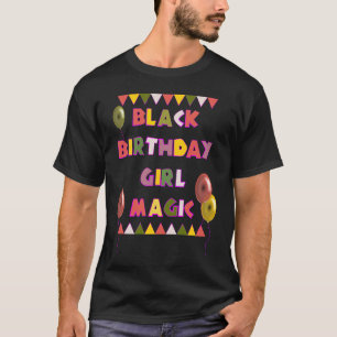 T-shirt Black Birthday girl magic Melanin Pride pour Black