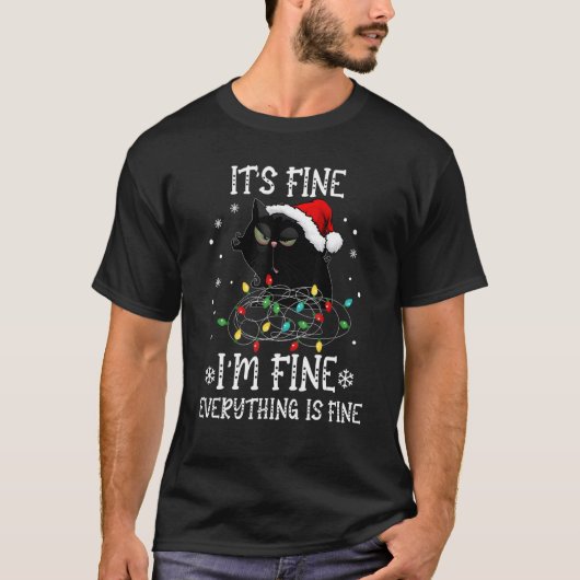 T-shirt Black Cat Christmas It's Fine I'm Fine Everything  (Devant)