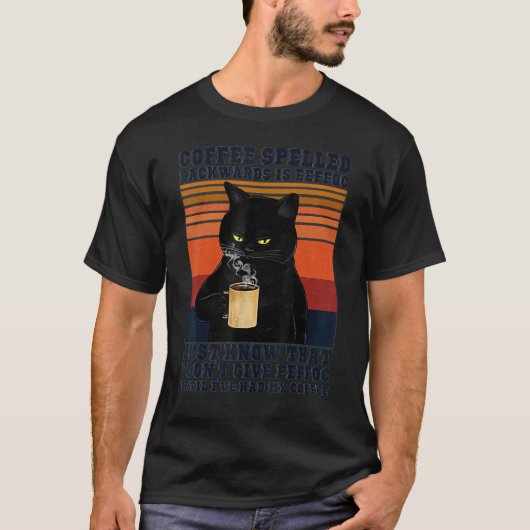 T-shirt Black Cat Drinks Coffee Spelled Backwards Is Eeffo (Devant)