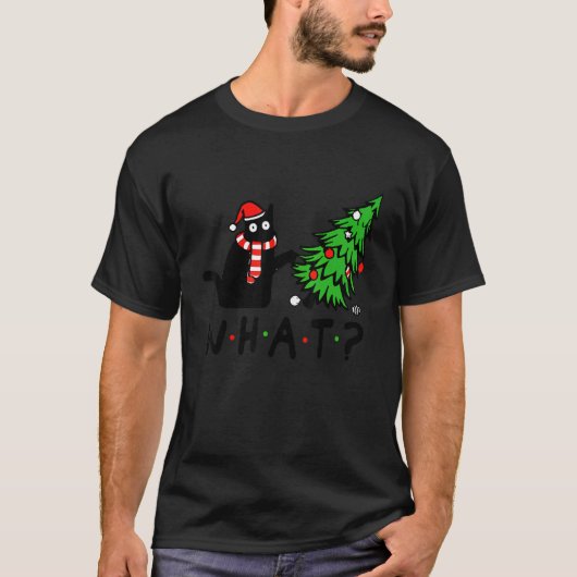 T-shirt Black Cat Pushing Christmas Tree Over Cat What (Devant)