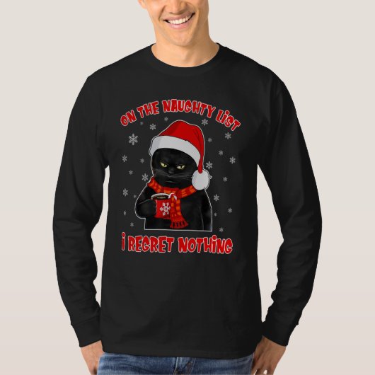 T-shirt Black Cat Regret Nothing On The Naughty List (Devant)