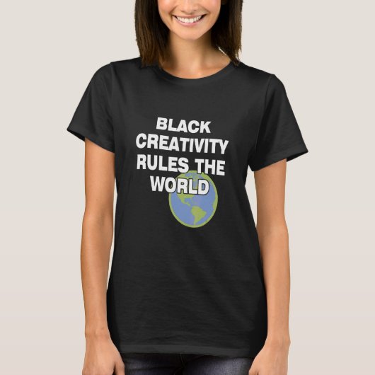 T-shirt Black Creativité Rules The World Citation (Devant)