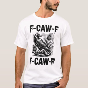T-shirt Black Crow F, Caw F, Funny Bird Dance Cool présent