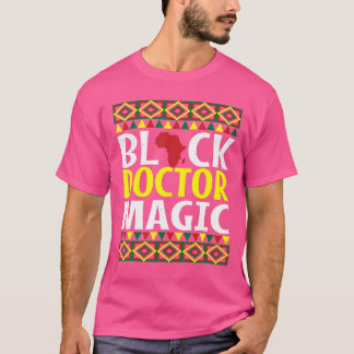 T-shirt Black Doctor Magic Black History Mois Blm Melanin