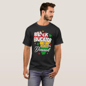 T-shirt Black Educator By Popular Demand Black History Mon (Devant entier)