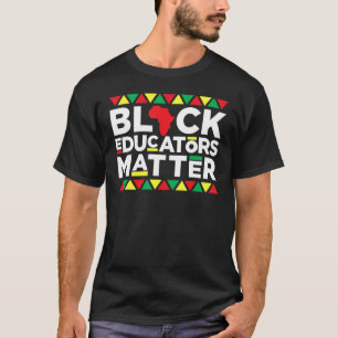 T-shirt Black Educators Matt Teacher Pride Histoire noire