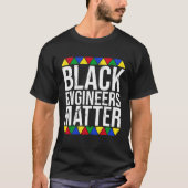 T-shirt Black Engineers Matter Black Pride (Devant)