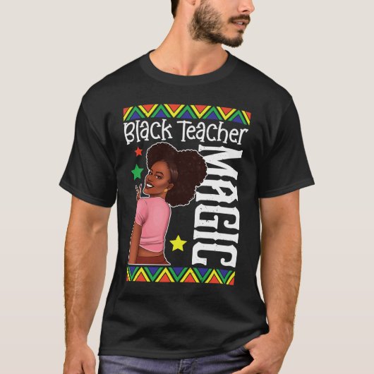 T-shirt Black Female Teacher Magic Teach Black History Mon (Devant)