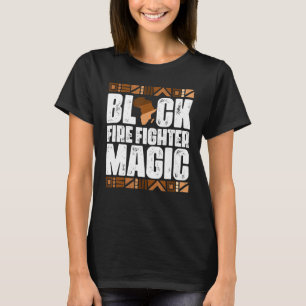 T-shirt Black Fire Fighter Magic Black History Mois BLM