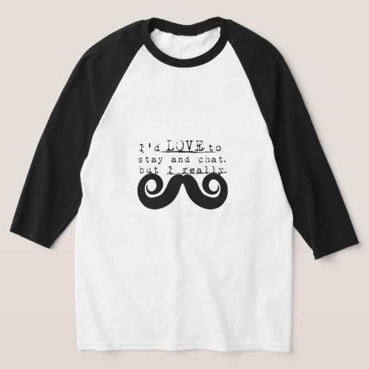 T-shirt Black Funny Humor I Mustache (Poser)
