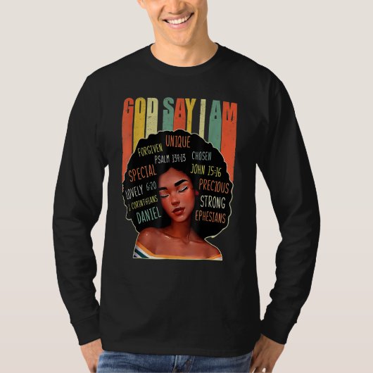 T-shirt Black Girl God Says I Am Black Melanin History Mon (Devant)