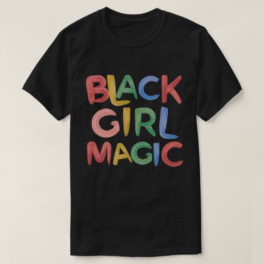 T-shirt Black Girl Magic Melanin Pride Girly (Design devant)