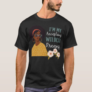 T-shirt Black Girl Pride Mes ancêtres Rêves les plus sauva