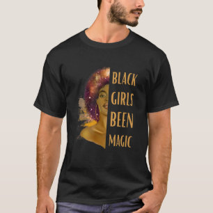 T-shirt Black Girls Been Magic Black History Month African