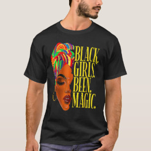 T-shirt Black Girls Been Magic Melanin African American Hi