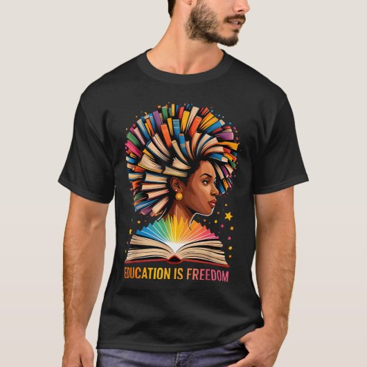 T-shirt Black History Education Is Dom Books Black History (Devant)