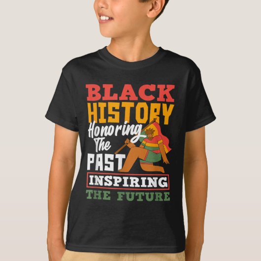 T-shirt Black History Honoring Past Inspiring Future (Devant)