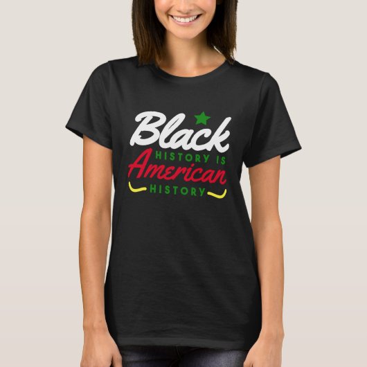 T-shirt Black History Is American History BHM (Devant)