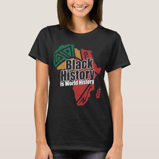 T-shirt Black History Is World History (Devant)