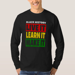 T-shirt Black History Live It Learn Make It Red Gold & Gr