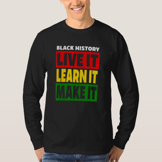 T-shirt Black History Live It Learn Make It Red Gold & Gr (Devant)