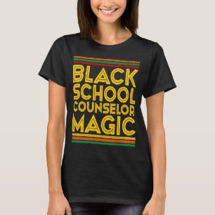 T-shirt Black History Mois Black School Counselor Magie