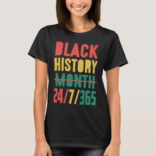 T-shirt Black History Month 2023  24 7 365 (Devant)