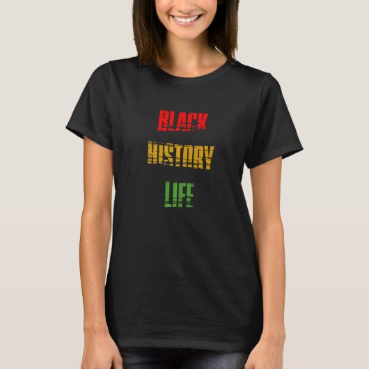 T-shirt Black History Month Black History Life Premium_1 (Devant)