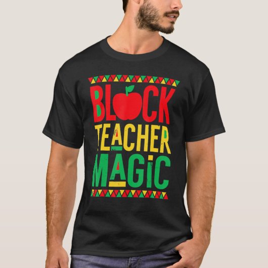 T-shirt Black History Month Black Teacher Magic (Devant)