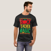 T-shirt Black History Month Black Teacher Magic (Devant entier)