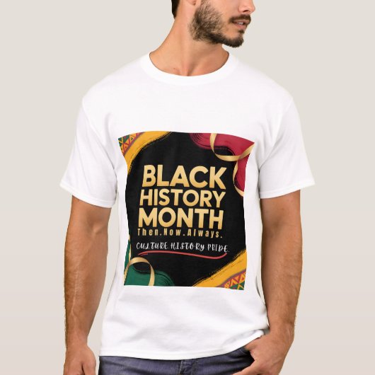 T-shirt " Black History Month Culture History Pride ”  (Devant)