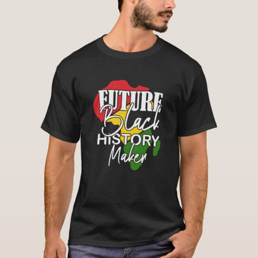 T-shirt Black History Month Future Black History Maker (Devant)